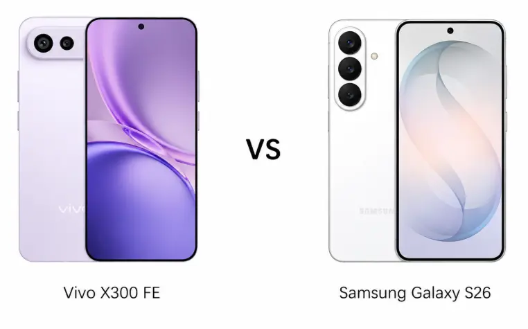 Vivo X300 FE and Samsung Galaxy S26 compact flagship phones comparison