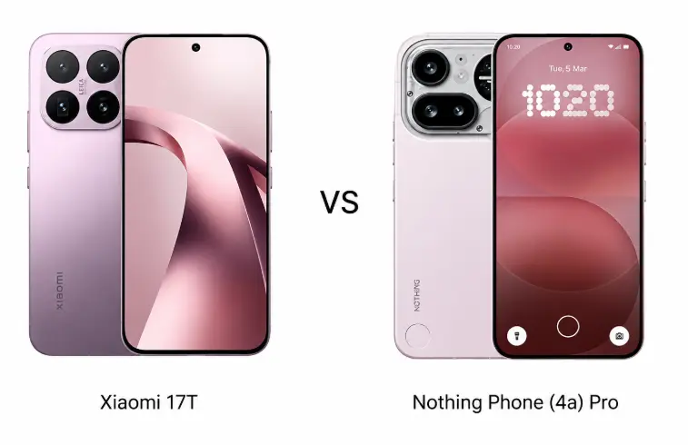 Xiaomi 17T Delivers Flagship Power While Nothing Phone 4a Pro Charms With Design Xiaomi 17T and Nothing Phone 4a Pro upper midrange smartphone comparison